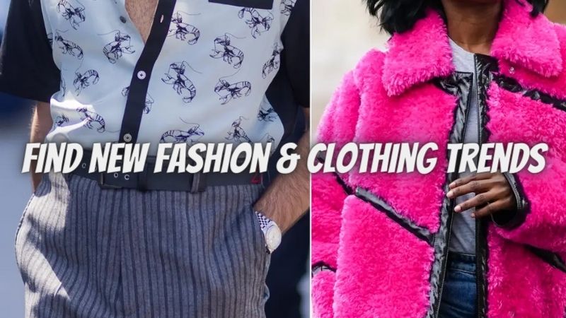 Find New Fashion & Clothing Trends That Are More Popular in 2021