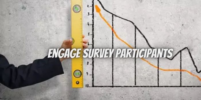 Low Survey Response Rates? 5 Best Practices To Engage Your Survey Participants